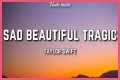 LYRICS: Taylor Swift – Sad Beautiful Tragic